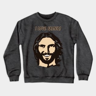 I love Easter - Jesus Meme Design Crewneck Sweatshirt